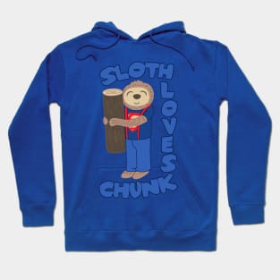 Sloth loves Chunk Hoodie